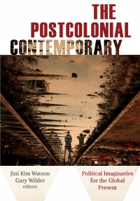 Cover image: The Postcolonial Contemporary 1st edition 9780823280070