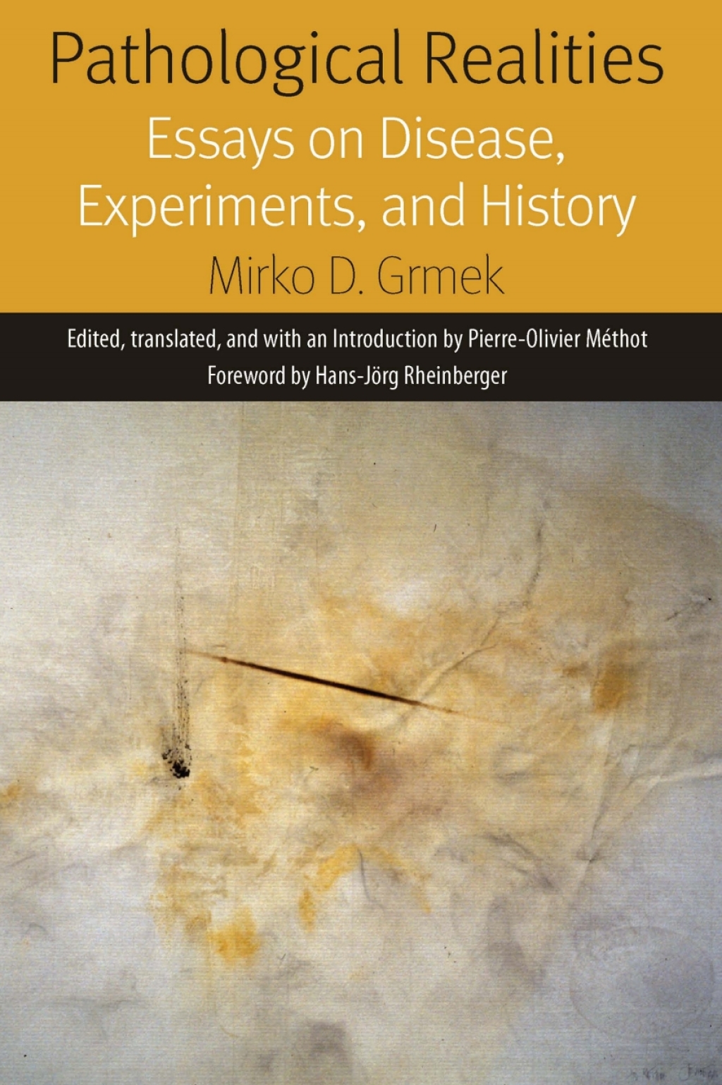 Pathological Realities Essays on Disease, Experiments, and History 1st Edition