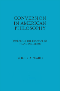 Cover image: Conversion in American Philosophy 1st edition 9780823223138