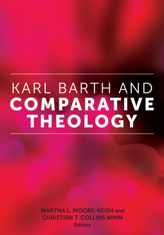 Imagen de portada: Karl Barth and Comparative Theology 1st edition 9780823284603