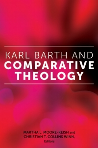 Cover image: Karl Barth and Comparative Theology 1st edition 9780823284603