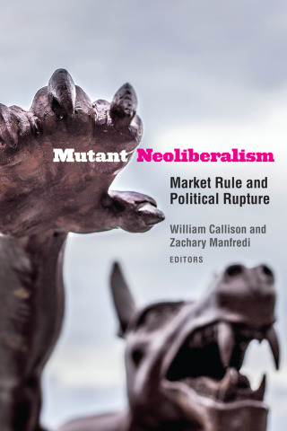 Cover image: Mutant Neoliberalism 1st edition 9780823285716