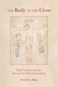 Omslagafbeelding: The Body of the Cross 1st edition 9780823297993
