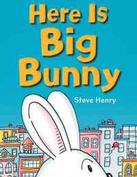 Cover image: Here Is Big Bunny 9780823434589