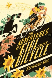 Cover image: The Adventures of a Girl Called Bicycle 9780823440078