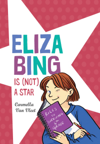 Cover image: Eliza Bing Is (Not) a Star 9780823440245