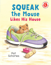 Cover image: Squeak the Mouse Likes His House 9780823439430