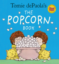 Cover image: Tomie dePaola's The Popcorn Book (40th Anniversary Edition) 9780823439850