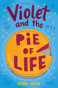 Cover image: Violet and the Pie of Life 9780823447558
