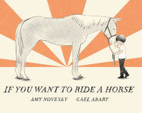 Cover image: If You Want to Ride a Horse 9780823456956