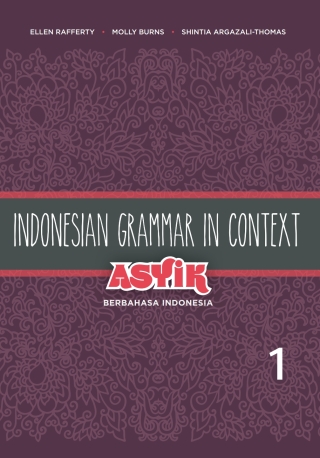 Imagen de portada: Indonesian Grammar in Context: Asyik Berbahasa Indonesia, Volume 1 1st edition 9780824834784