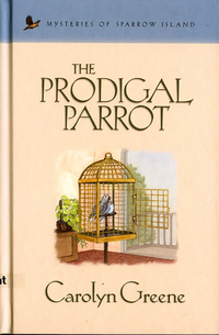 صورة الغلاف: The Prodigal Parrot