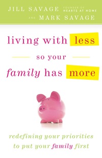 Titelbild: Living With Less So Your Family Has More 9780824948016