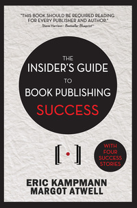Cover image: The Insider's Guide to Book Publishing Success 1st edition 9780825306877