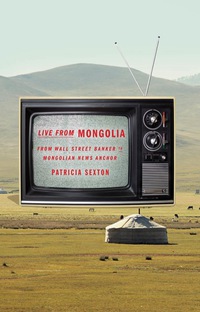 Cover image: Live From Mongolia 1st edition 9780825306976