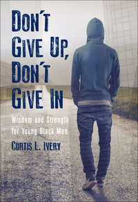 Cover image: Don't Give Up, Don't Give In