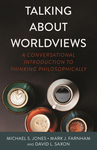 Omslagafbeelding: Talking About Worldviews 1st edition 9780825448430