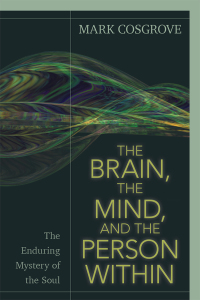 Cover image: The Brain, the Mind, and the Person Within 9780825445262