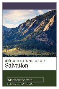 Omslagafbeelding: 40 Questions About Salvation 9780825442858