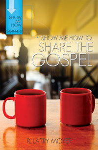 Imagen de portada: Show Me How to Share the Gospel 9780825438820