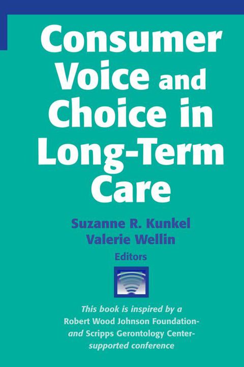 Consumer Voice and Choice in Long-Term Care, 1st Edition - FULL INSTANT DOWNLOAD | PDF DOCX EPUB