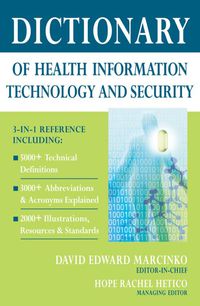 表紙画像: Dictionary of Health Information Technology and Security 1st edition 9780826149954