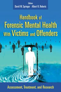 表紙画像: Handbook of Forensic Mental Health with Victims and Offenders 1st edition 9780826115140