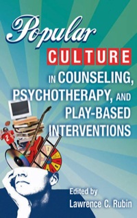 Omslagafbeelding: Popular Culture in Counseling, Psychotherapy, and Play-Based Interventions 1st edition 9780826101181