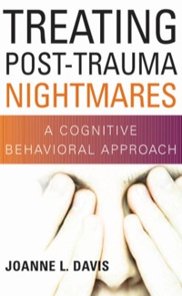 表紙画像: Treating Post-Trauma Nightmares 1st edition 9780826102898