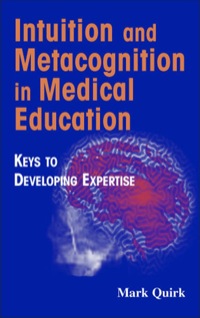 表紙画像: Intuition and Metacognition in Medical Education 1st edition 9780826102133