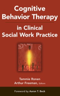 Imagen de portada: Cognitive Behavior Therapy in Clinical Social Work Practice 1st edition 9780826102157