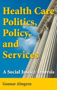 Imagen de portada: Health Care Politics, Policy, and Services 1st edition 9780826102362