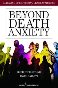 Cover image: Beyond Death Anxiety 1st edition 9780826105516