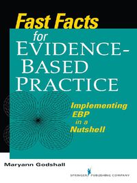 表紙画像: Fast Facts for Evidence-Based Practice 1st edition 9780826105677