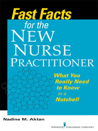 Cover image: Fast Facts for the New Nurse Practitioner 1st edition 9780826105912