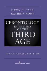Imagen de portada: Gerontology in the Era of the Third Age 1st edition 9780826105967