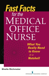 صورة الغلاف: Fast Facts for the Medical Office Nurse 1st edition 9780826106797
