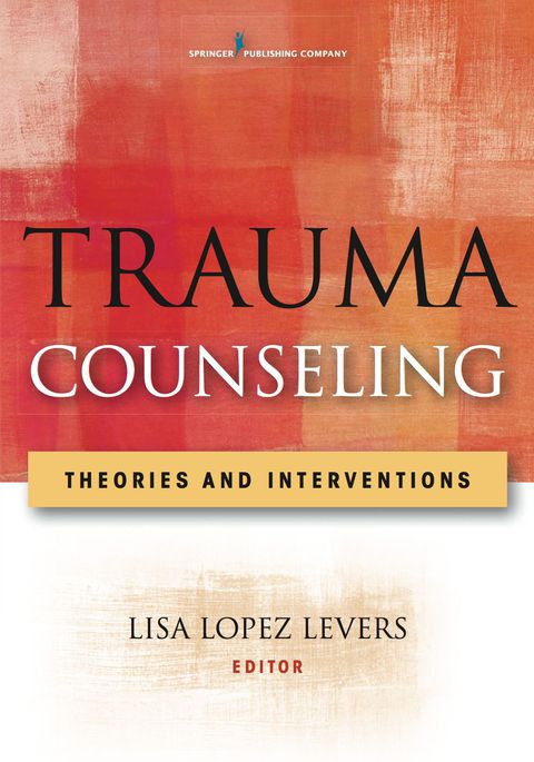 Trauma Counseling: Theories and Interventions, 1st  Edition - FULL INSTANT DOWNLOAD | PDF DOCX EPUB