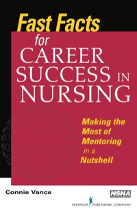 Omslagafbeelding: Fast Facts for Career Success in Nursing 1st edition 9780826106896