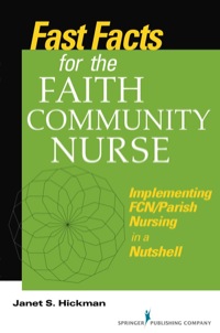 Cover image: Fast Facts for the Faith Community Nurse 1st edition 9780826107121