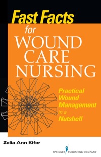 Imagen de portada: Fast Facts for Wound Care Nursing 1st edition 9780826107756