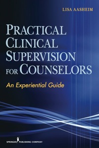 Imagen de portada: Practical Clinical Supervision for Counselors 1st edition 9780826107862
