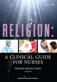 Imagen de portada: Religion: A Clinical Guide for Nurses 1st edition 9780826108609