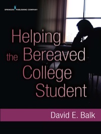 صورة الغلاف: Helping the Bereaved College Student 1st edition 9780826108784