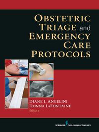 Cover image: Obstetric Triage and Emergency Care Protocols 1st edition 9780826108906