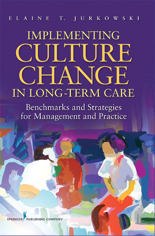 Cover image: Implementing Culture Change in Long-Term Care 1st edition 9780826109088