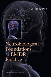 Imagen de portada: Neurobiological Foundations for EMDR Practice 1st edition 9780826109378