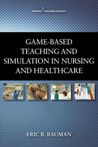 Cover image: Game-Based Teaching and Simulation in Nursing and Health Care 1st edition 9780826109699