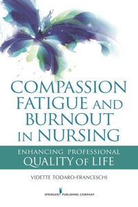 Titelbild: Compassion Fatigue and Burnout in Nursing 1st edition 9780826109774