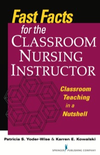 Cover image: Fast Facts for the Classroom Nursing Instructor 1st edition 9780826110169